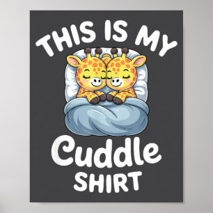 Cuddle Shirt Cute Giraffes Funny Cozy Poster