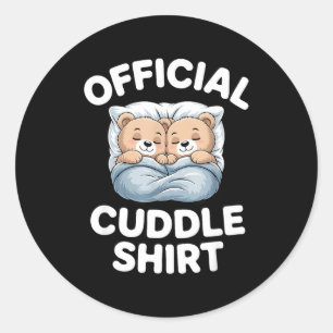 Cuddle Shirt Cute Teddy Bear Sleepwear  Classic Round Sticker