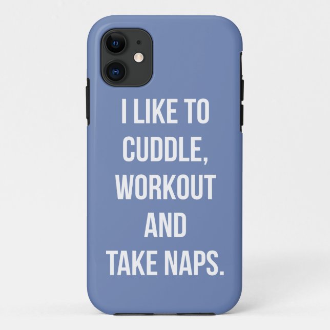 Cuddle, Workout, Take Naps, Funny Novelty Cute Gym Case-Mate iPhone Case (Back)