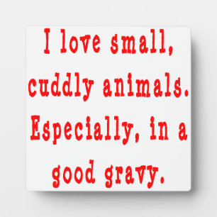 Cuddly Animals Good Gravy Plaque