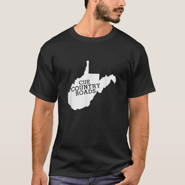 Cue Country Roads West Virginia T shirt (Front)