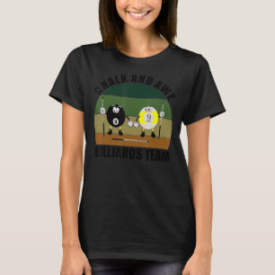 Cue Sports Pool Billiards Team Chalk And Awe Billi T-Shirt