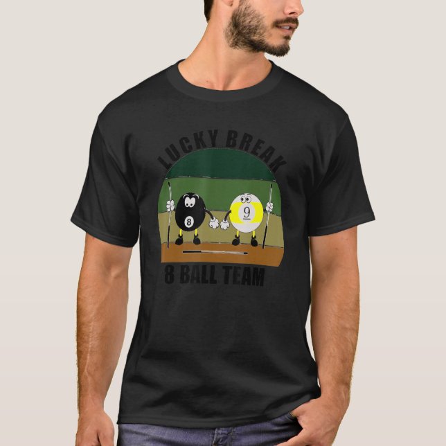 Cue Sports Pool Billiards Team Lucky Break 8 Ball T-Shirt (Front)