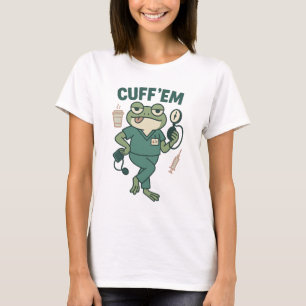 Cuff ’Em Frog – Funny Nurse Cartoon Medical T-Shirt