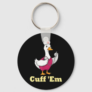 Cuff Em Nurse Shirt Funny Goose Medical Humour 1 Keychain