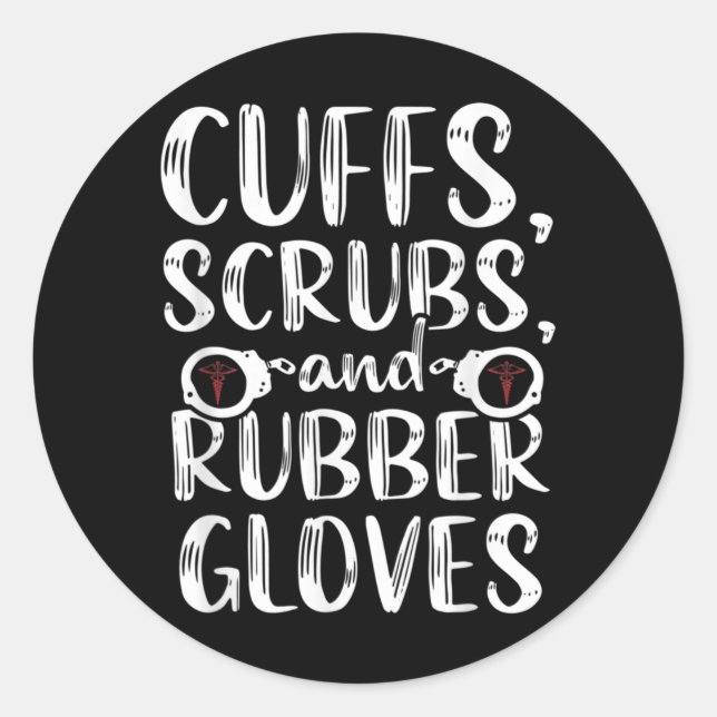 Cuffs Correctional Nurse RN Prison Nursing Medical Classic Round Sticker (Front)