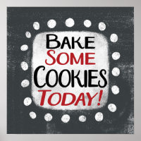 Cuire Certains Cookies Aujourd'hui Poster Wall Art