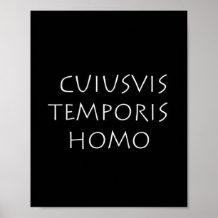Cuiusvis temporis homo poster