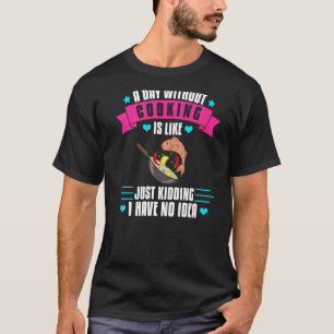 Culinary Arts Cooking Kitchen Chef Cook Knife Food T-Shirt