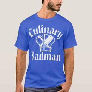Culinary BadmanFunny Chef Cooking  T-Shirt