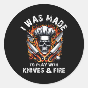 Culinary Chef Cook I Was Made To Play With Knives  Classic Round Sticker