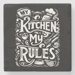 Culinary Command – My Kitchen, My Rules Stone Coaster