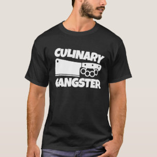 Culinary Gangster Chef T-Shirt