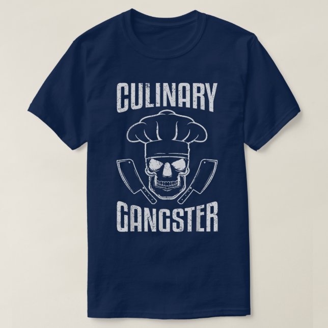 Culinary GangsterCooking Chef Food Cook  T-Shirt (Design Front)