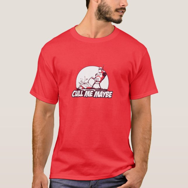 Cull Me Maybe T-Shirt (Front)