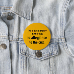 Cult Morality 3 Inch Round Button