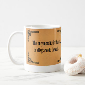 Cult Morality Coffee Mug