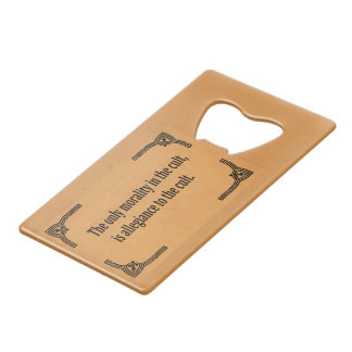 Cult Morality Credit Card Bottle Opener
