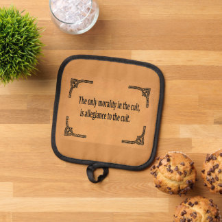 Cult Morality Pot Holder