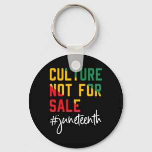 Culture Dont For Sale Juneteenth, Juneteenth 1865 Keychain