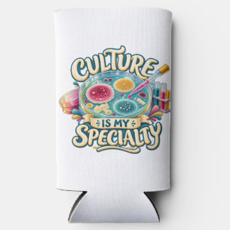 Culture Is My Specialty – Funny Microbiology Lab D Seltzer Can Cooler
