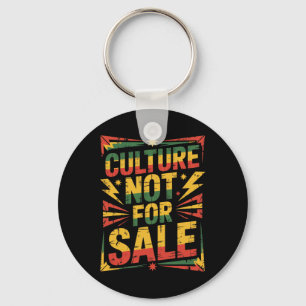 Culture Not For Sale Black Pride Black History Mon Keychain