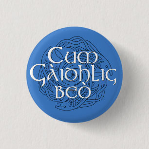 Cum Gàidhlig Beò! 1 Inch Round Button
