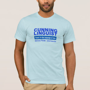 Cunning Linguist shirt - choose style, colour