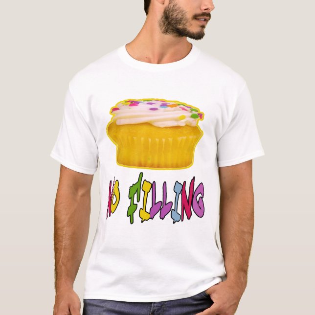 CUP CAKE NO FILLING T-Shirt (Front)