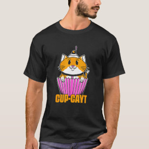 Cup Cayt Pastry Bake Cake Baking Baker Cat Kitten T-Shirt