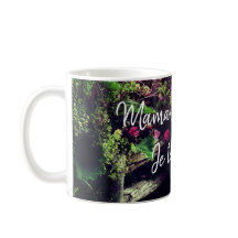 Cup, Mom, I love you