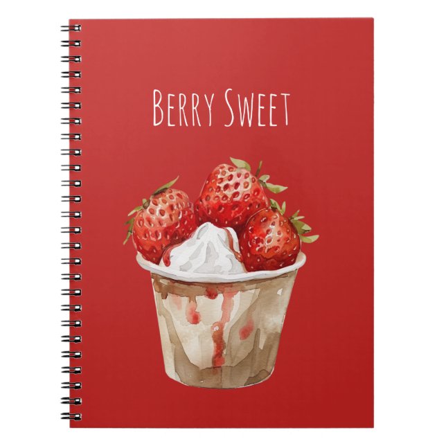 Cup of Berry Sweet Strawberries Notebook (Front)