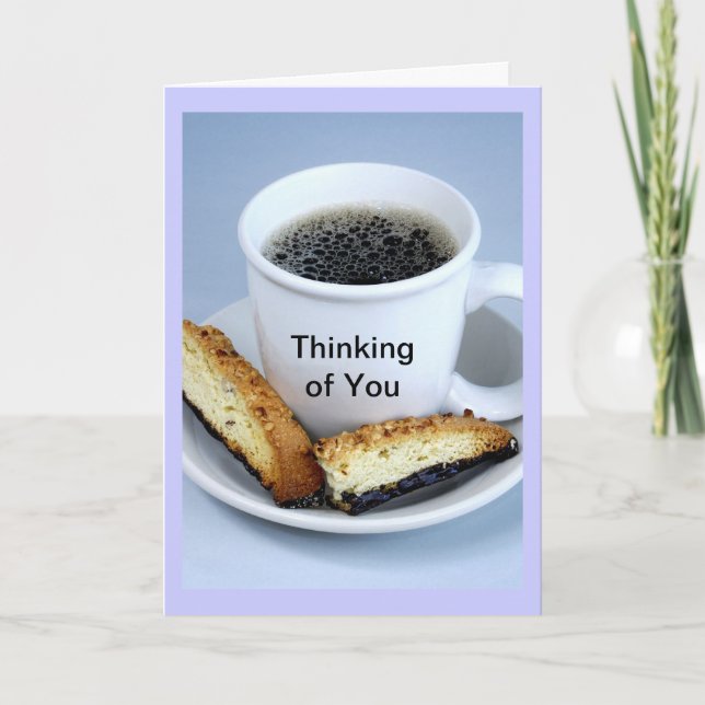 Cup of Coffee and Biscotti, Thinking of You Card (Front)