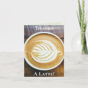 Cup of Coffee Latte with Leaf-Shape Foam on Wood Thank You Card