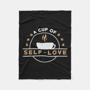 Cup Of Self-love Anxiety Awareness Raise Mental He Fleece Blanket