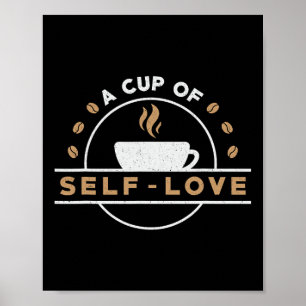 Cup Of Self-love Anxiety Awareness Raise Mental He Poster