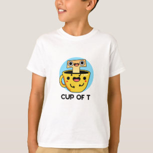 Cup Of T Funny Alphabet Tea Pun  T-Shirt