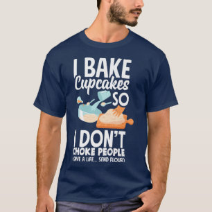 Cupcake Baking Bake Lover Funny Cupcake  T-Shirt