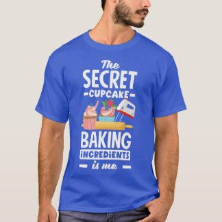 Cupcake Baking Funny Bake Lover  T-Shirt
