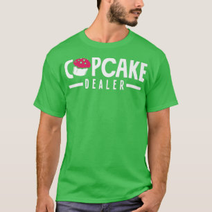 Cupcake Dealer Baking Lover   1364 T-Shirt
