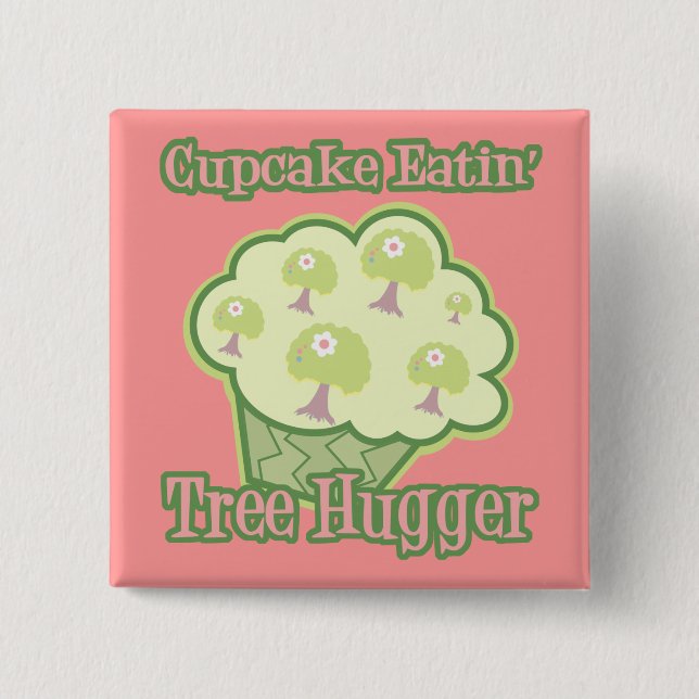 Cupcake Eating Tree Hugger 2 Inch Square Button (Front)
