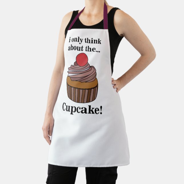 Cupcake I Only Think About The Cupcake  Apron (Insitu)