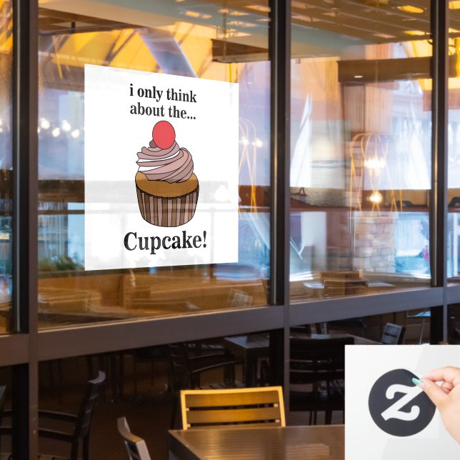 Cupcake I Only Think About The Cupcake Restaurant Window Cling (Restaurant Window)