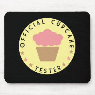 Cupcake Tester Mouse Pad