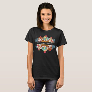 Cupcakes are the Answer Funny Saying T-Shirt