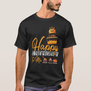 Cupcakes Halloween Birthday Cake Happy Birthday To T-Shirt