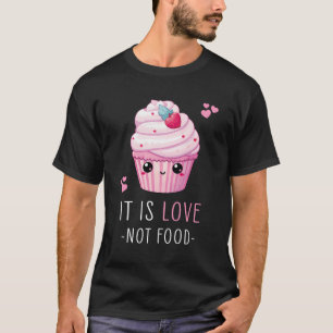 Cupcakes Kawaii Food Design - Love Cupcakes T-Shirt