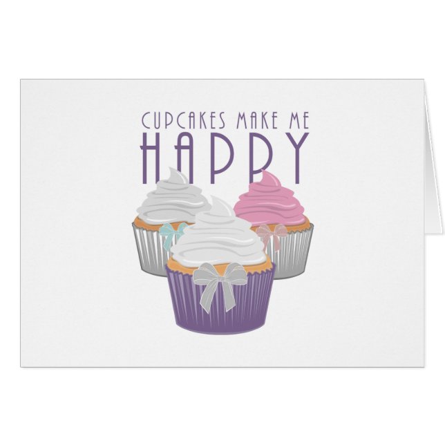 Cupcakes Make Me Happy (Front Horizontal)