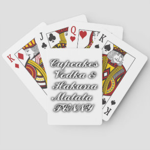 Cupcakes Vodka Hakuna Matata FUNNY Playing Cards