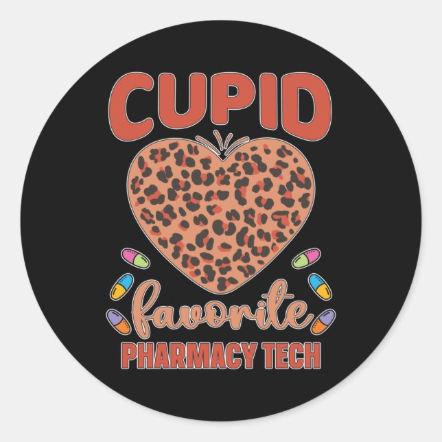 Cupid Favourite Pharmacy Tech Technician Pharmacis Classic Round Sticker (Front)
